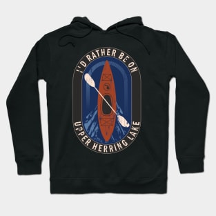 Id Rather Be Kayaking On Upper Herring Lake in MI Hoodie